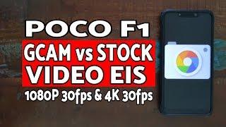 Poco F1 EIS Comparison | Gcam vs Stock | 1080P 30FPS & 4K 30FPS