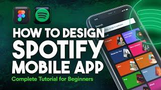 How to Design Spotify Mobile App using Figma || Complete Tutorial for UI UX Beginners