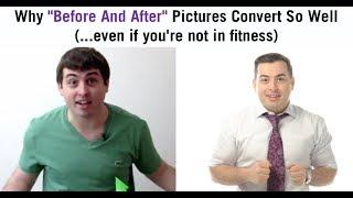 Why "Before and After" Pictures Convert So Well (Even If You're Not In Fitness)