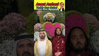 Anant Ambani Teddy Day dubai #anantambani #mukeshambani #dubai #dubaiking #ytshorts #teddy #shorts