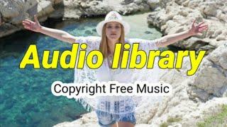 Copyright Free Music For content creators || Audio Library