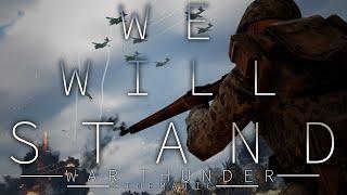 "We Will Stand" (Warthunder Cinematic)