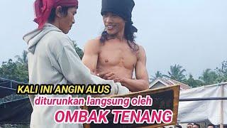 angin alus di turunkan langsung ombak tenang