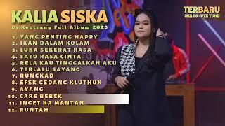 07 KALIA SISKA   YANG PENTING HAPPY FULL ALBUM DJ KENTRUNG 2