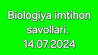 Biologiyadan imtihonga tushgan savollar. 14-iyul 1-smena. 14.07.2024 #dtm #bmb #abituriyent #variant