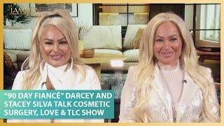 “90 Day Fiancé” Alums Darcey and Stacey Silva Talk Cosmetic Surgery, Love & TLC Show