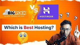 Which is best? hostinger vs bigrock