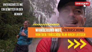 Überraschendes Gewitter beim Wandern in Südtirol ️ | Vinschgau, Tarscher Alm & Latscher Alm