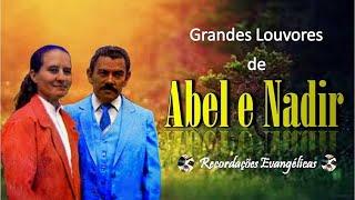 Grandes Louvores de Abel e Nadir.