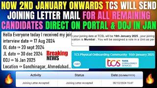 TCS to Send Joining Letters Directly on Portal for All Remaining Candidates from 2nd Jan'25 Onwards!