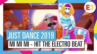 MI MI MI - HIT THE ELECTRO BEAT | JUST DANCE 2019 [OFFIZIELL]