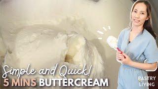 [Quick & Easy] Most SIMPLE Buttercream Recipe