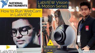 LabVIEW | How to Run Webcam in Labview  Part 1| Vision and Motion Series