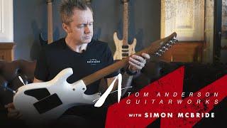 Pt.1 What Tom Anderson Guitar would a pro player spec? Simon McBride presents his killer Anderson!