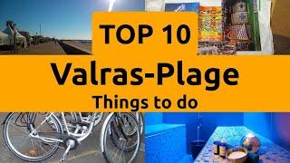 Top 10 things to do in Valras-Plage, Herault | Occitanie - English