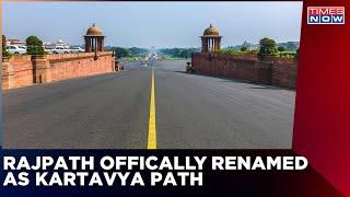 Delhi's Rajpath Is Now Officially Kartavya Path | Central Vista | Latest English News | NDMC