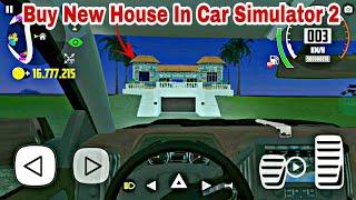 Car Simulator 2 How To Buy House | How To Buy House In Car Simulator 2 Gameplay | New Update
