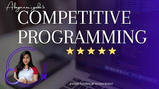 What is Competitive Programming | Beginners Guide | Ayushi Rawat