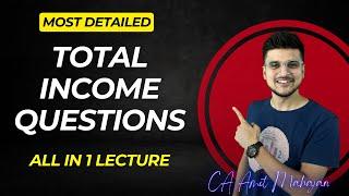 Total Income Questions | CA Amit Mahajan