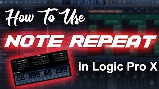 How to use Note Repeat in Logic Pro X Tutorial | Beat Maker Tutorials