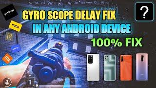 HOW TO FIX GYRO DELAY IN ANY ANDROID DEVICE | GYROSCOPE DELAY FIX 
