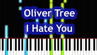 Oliver Tree - I Hate You Piano Tutorial
