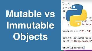 Mutable vs Immutable Objects | Python Tutorial