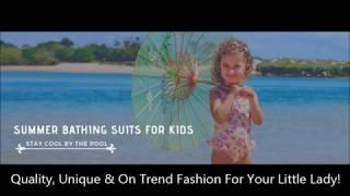 Summer Bathing Suits For Kids: Stay Cool By The Pool | Kids Bikini Swimwear