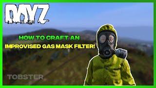 DayZ - How to Craft an Improvised Gas Mask Filter! (DayZ Survival Guide)