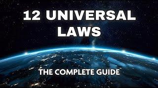 The 12 Universal Laws - Complete Guide (Documentary)