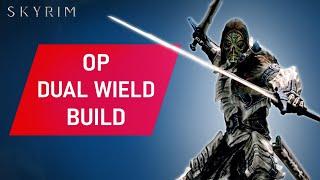 Skyrim: How To Make An OVERPOWERED DUAL WIELD Build On Legendary Difficulty