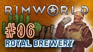 Rimworld: Building a Royal Brewery (Part 6)