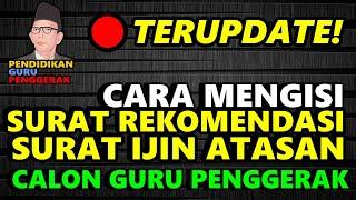 CARA YANG BENAR MENGISI MEMBUAT SURAT REKOMENDASI DAN SURAT IJIN ATASAN CALON GURU PENGGERAK