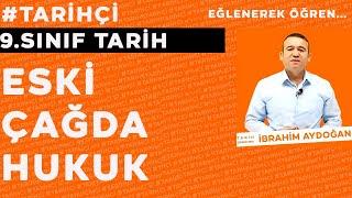 9.Sınıf Tarih - Eski Çağda Hukuk - TEK PART - Yeni Müfredat