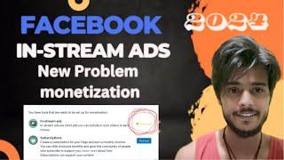 facebook monetization policy issues | In-stream ads problem