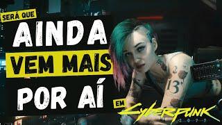 🪑 O que ESPERAR para CYBERPUNK 2077 ainda em 2024!