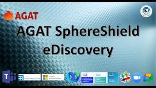 eDiscovery for Microsoft Teams, Webex, Slack, Zoom & Google Meet   AGAT SphereShield