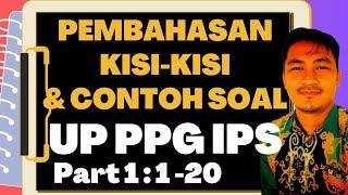 PART 1 PEMBAHASAN KISI-KISI + CONTOH SOAL IPS UP UKMPPG NO 1 - 20