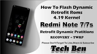 HOW TO MAKE RETROFIT DYNAMIC PARTITIONS IN REDMI NOTE 7/7S | DYNAMIC PARTITIONS FOR LAVENDER