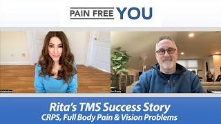 Rita's TMS/PDP Success Story - CRPS, Full Body Pain, and Vision Problems