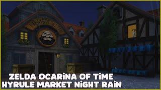 Hyrule Castle Town Market Night Rain (Zelda Ocarina of Time Ambiance / ASMR)