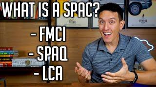 What are SPAC stocks? (Special Purpose Acquisition Companies) LCA, FMCI, SPAQ