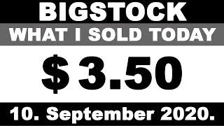 BIGSTOCK What I Sold Today 10. September 2020.