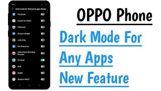 OPPO Phone Dark Mode For Any Apps New Feature