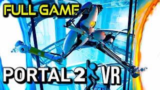 Portal 2 VR | Full Game Walkthrough | No Commentary