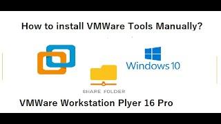 How to install VMWare tools manually on VMWare Workstation 16 Pro in 2021 on Windows 10