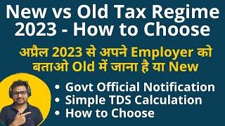 New Tax Regime vs Old Tax Regime 2023 | TDS Deduction Calculation on Salary For FY 2023-24