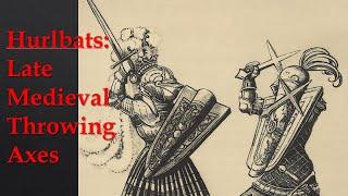 Hurlbats: Late Medieval Throwing Axes | Francisca Axe, Viking Axe, and More!