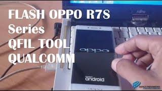 How To Flash Oppo R7 Series Via QFIL Tool Qualcomm | Unbrick Firmware