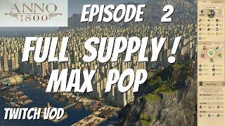 Anno 1800, Full Supply, Max Pop #2